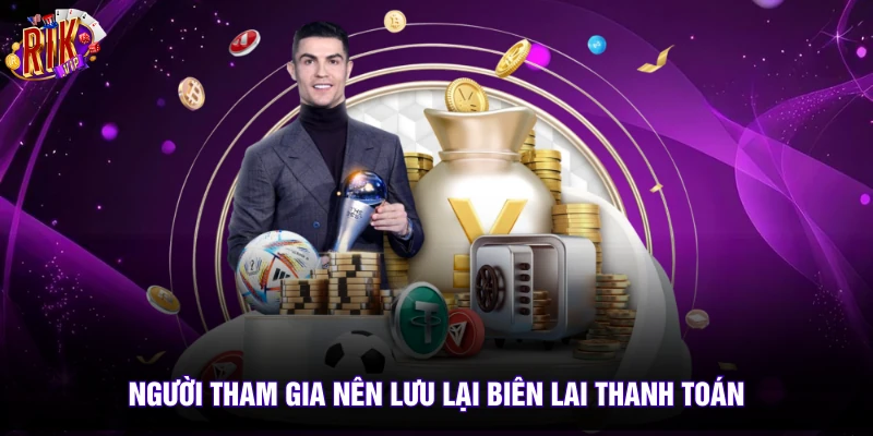 Nạp Tiền Rikvip 2 Người tham gia nên lưu lại biên lai thanh toán