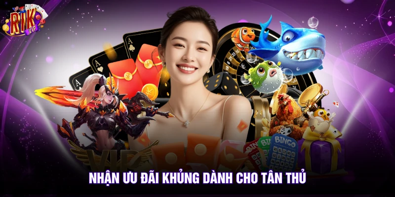 Rikvip 11 Nhận ưu đãi khủng dành cho tân thủ
